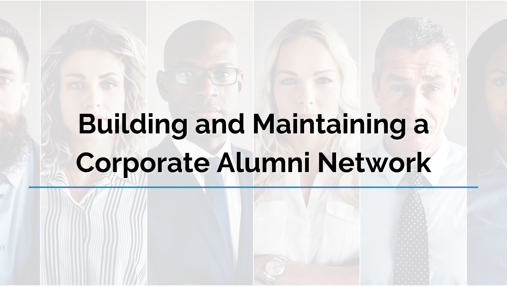 Building and Maintaining a Corporate Alumni Network title over former employee collage